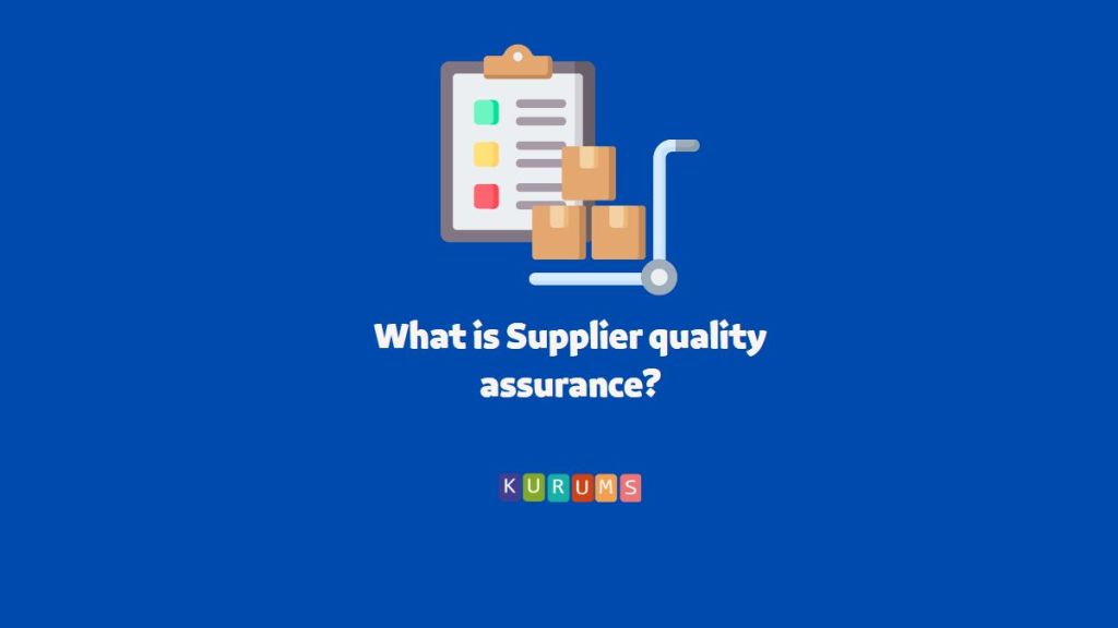 What is Supplier quality assurance