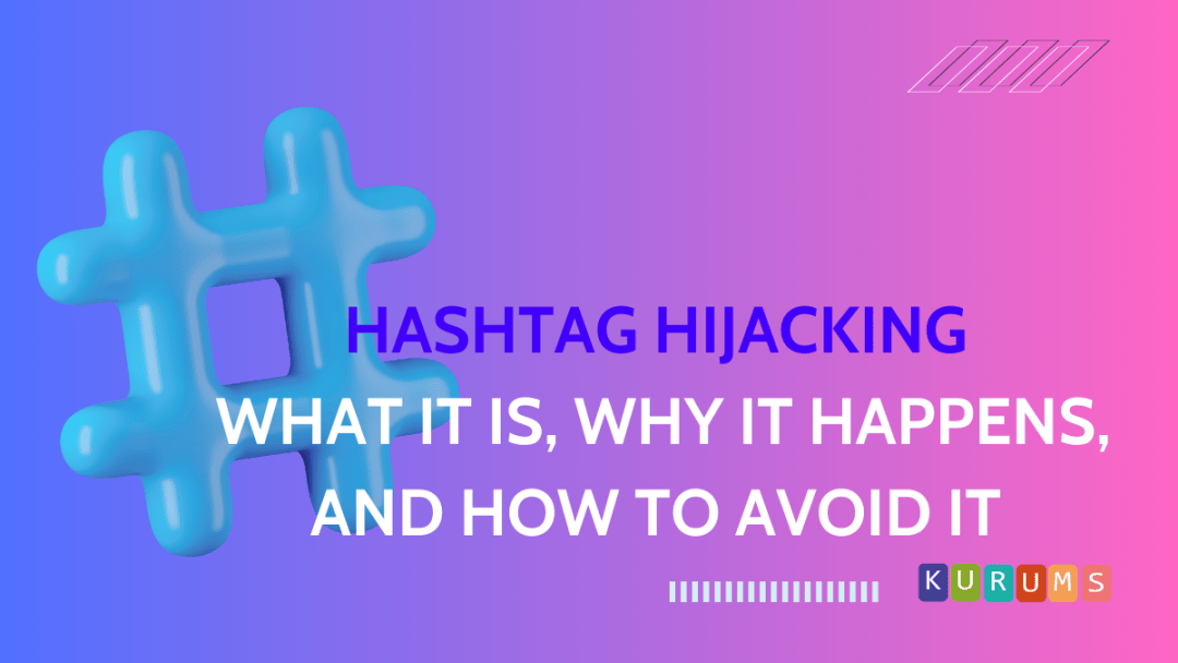 Hashtag Hijacking: What It Is, Why It Happens, and How to Avoid It