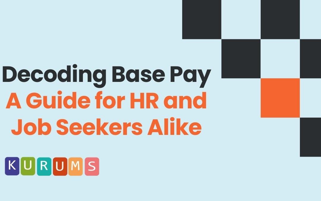 Decoding Base Pay: A Guide for HR and Job Seekers Alike