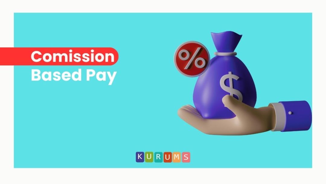 Commission-Based Pay: A Way to Increase Your Sales and Revenue