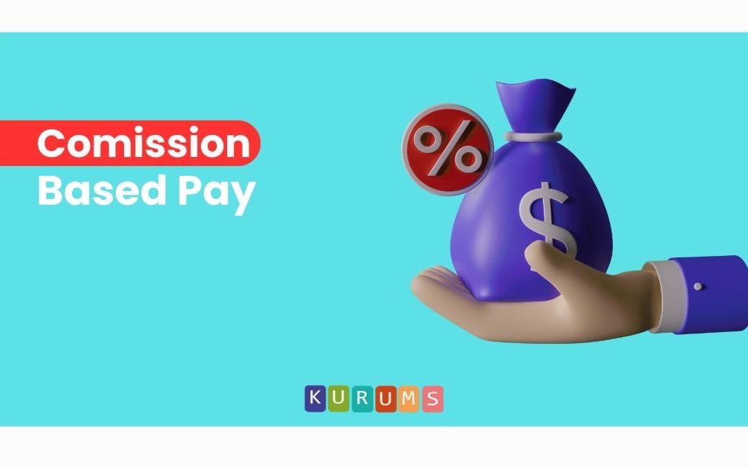 Commission-Based Pay: A Way to Increase Your Sales and Revenue