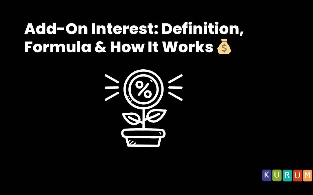 Add-On Interest Definition, Formula & How It Works 💰