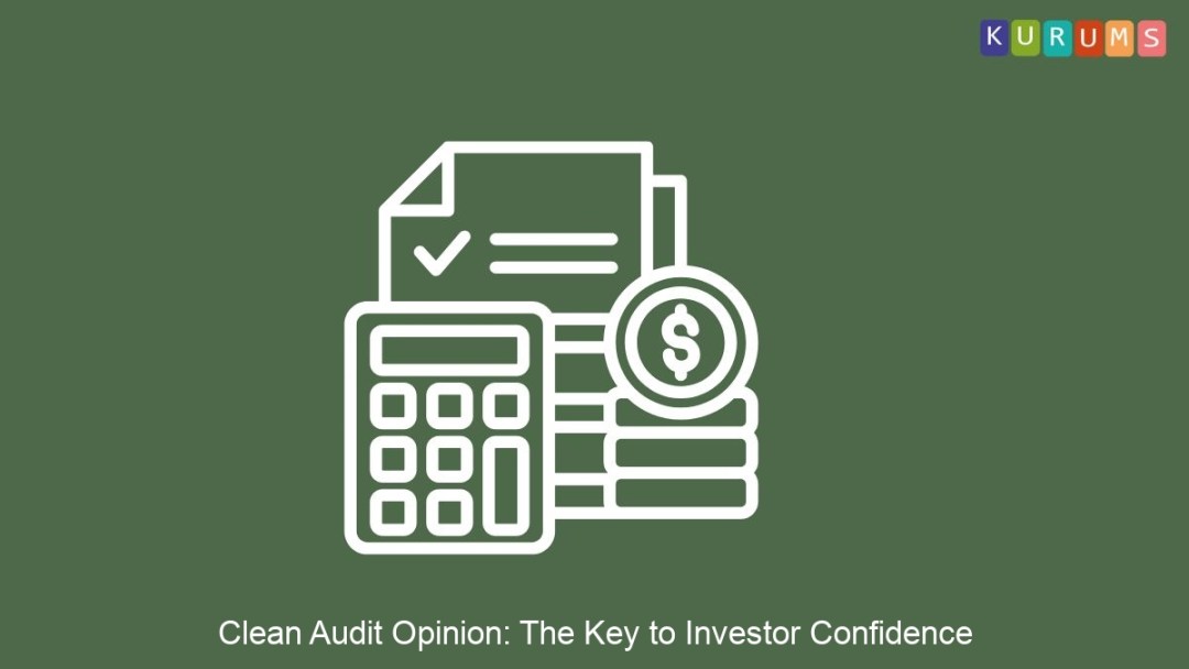 Clean Audit Opinion: The Key to Investor Confidence