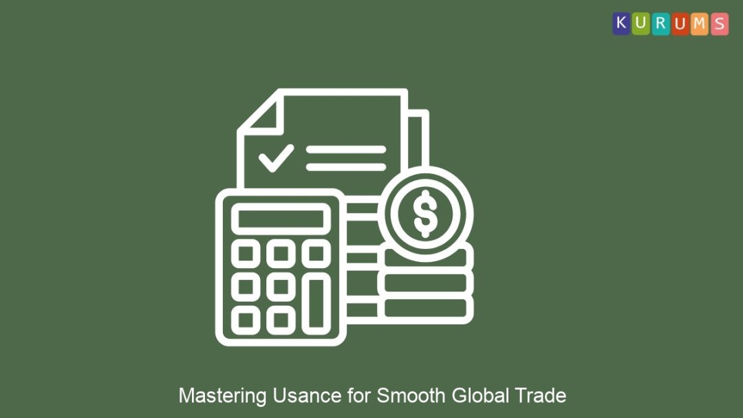 Mastering Usance for Smooth Global Trade