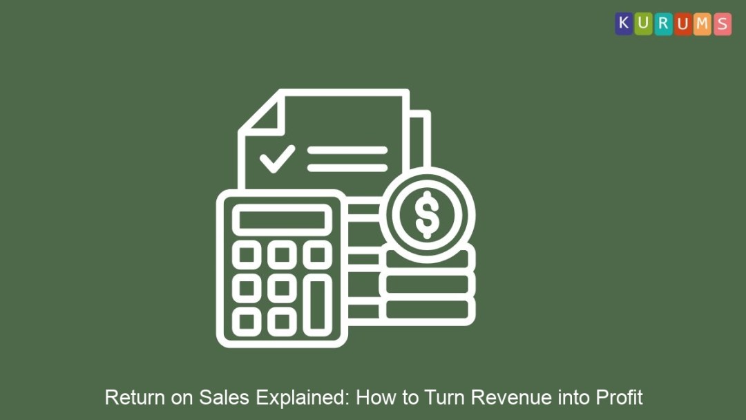 Return on Sales Explained: How to Turn Revenue into Profit