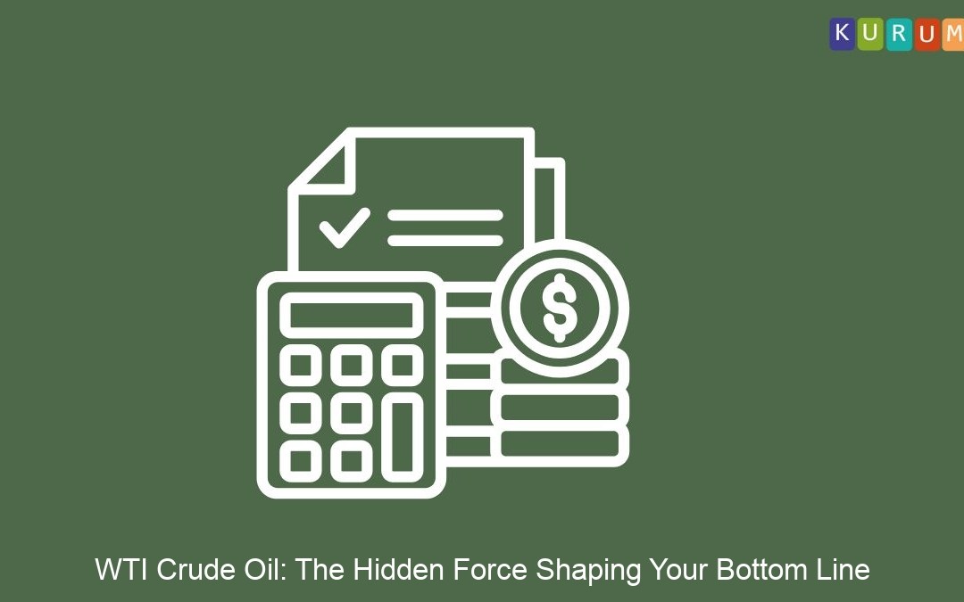 WTI Crude Oil: The Hidden Force Shaping Your Bottom Line