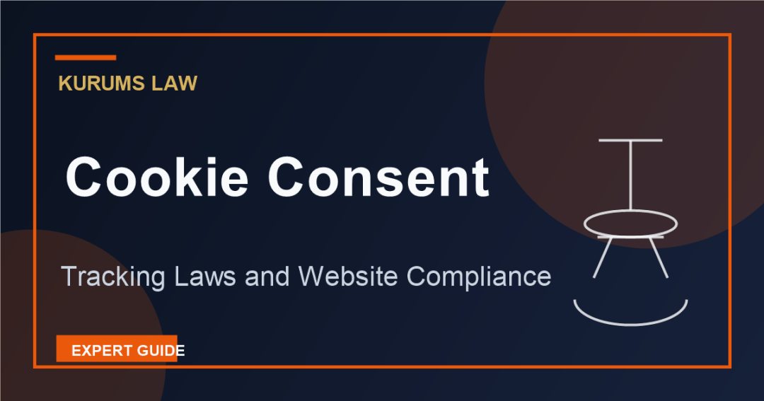 Cookie Consent and Tracking Laws: Website Compliance Checklist