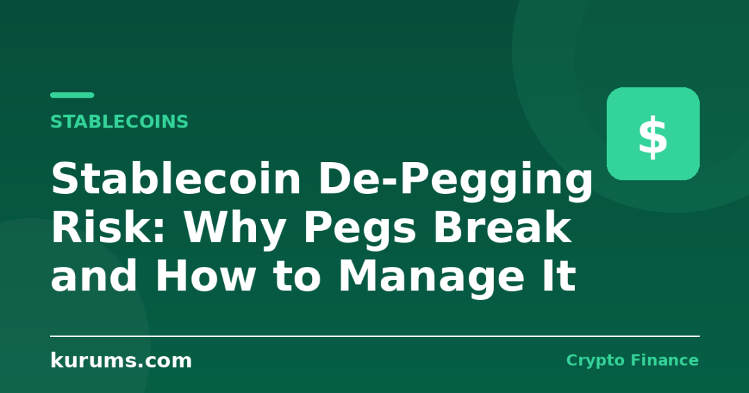 Stablecoin De-Pegging Risk: Why Pegs Break and How to Manage It