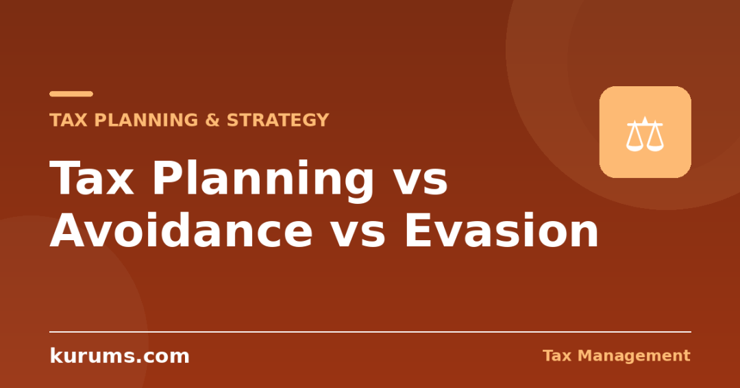 Tax Planning vs Avoidance vs Evasion: Where Is the Line?