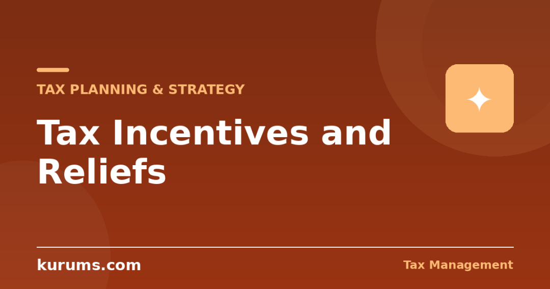 Tax Incentives and Reliefs: Capturing R&D Credits, Allowances, and More