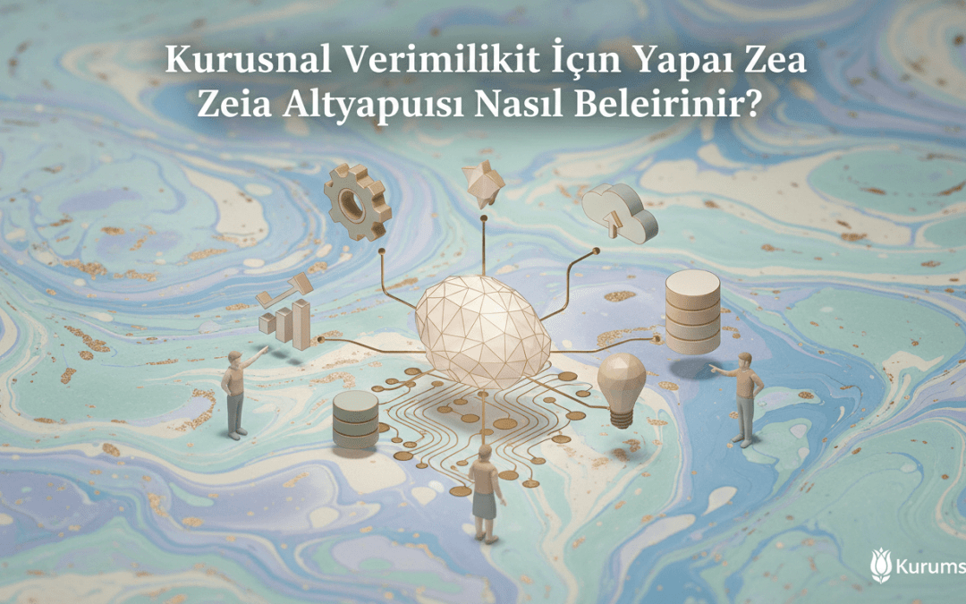 Kurumsal Verimlilik İçin Yapay Zeka Altyapısı Nasıl Belirlenir?