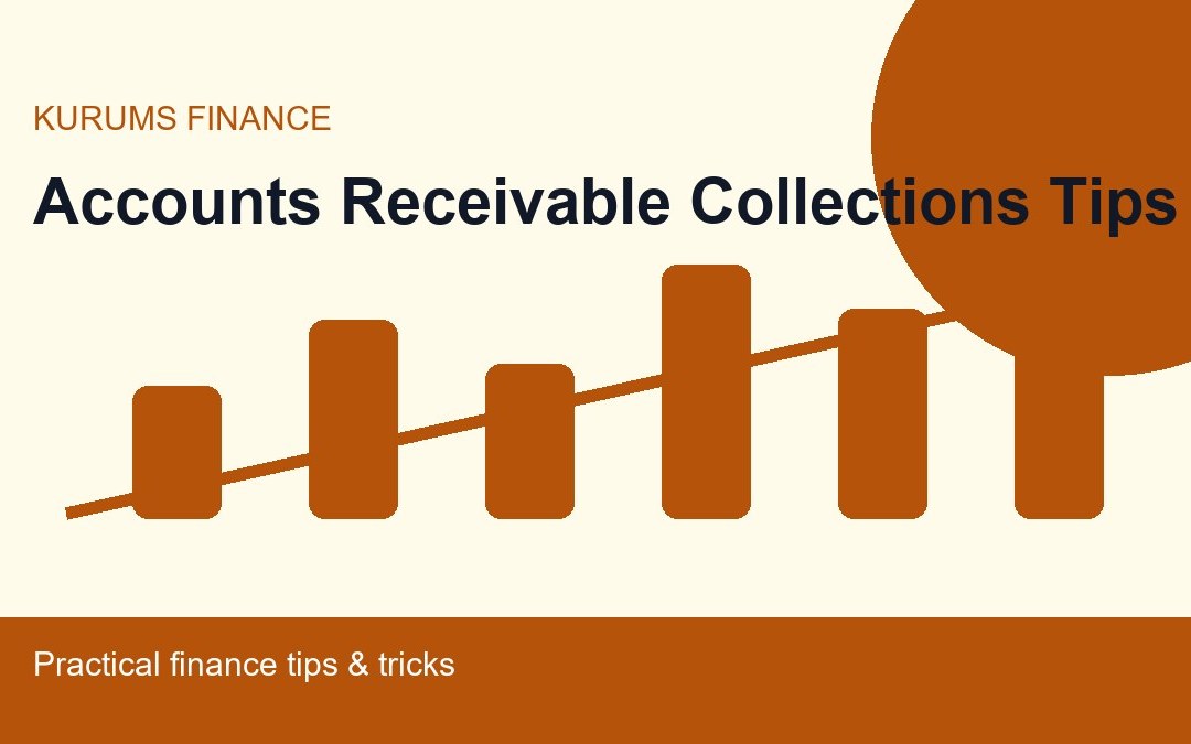 Accounts Receivable Collections Tips: How Finance Teams Get Paid Without Damaging Relationships