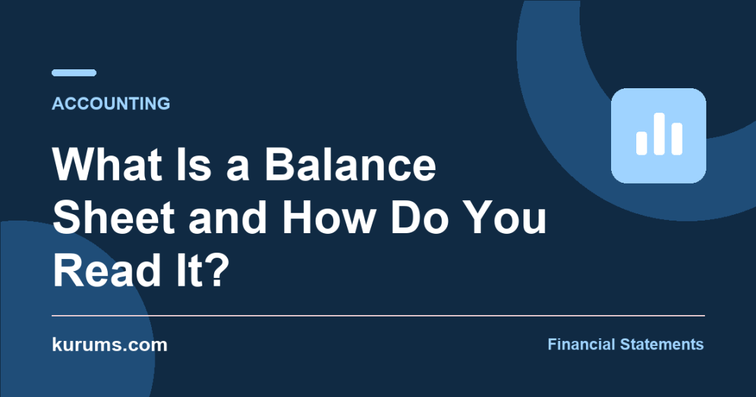What Is a Balance Sheet and How Do You Read It?
