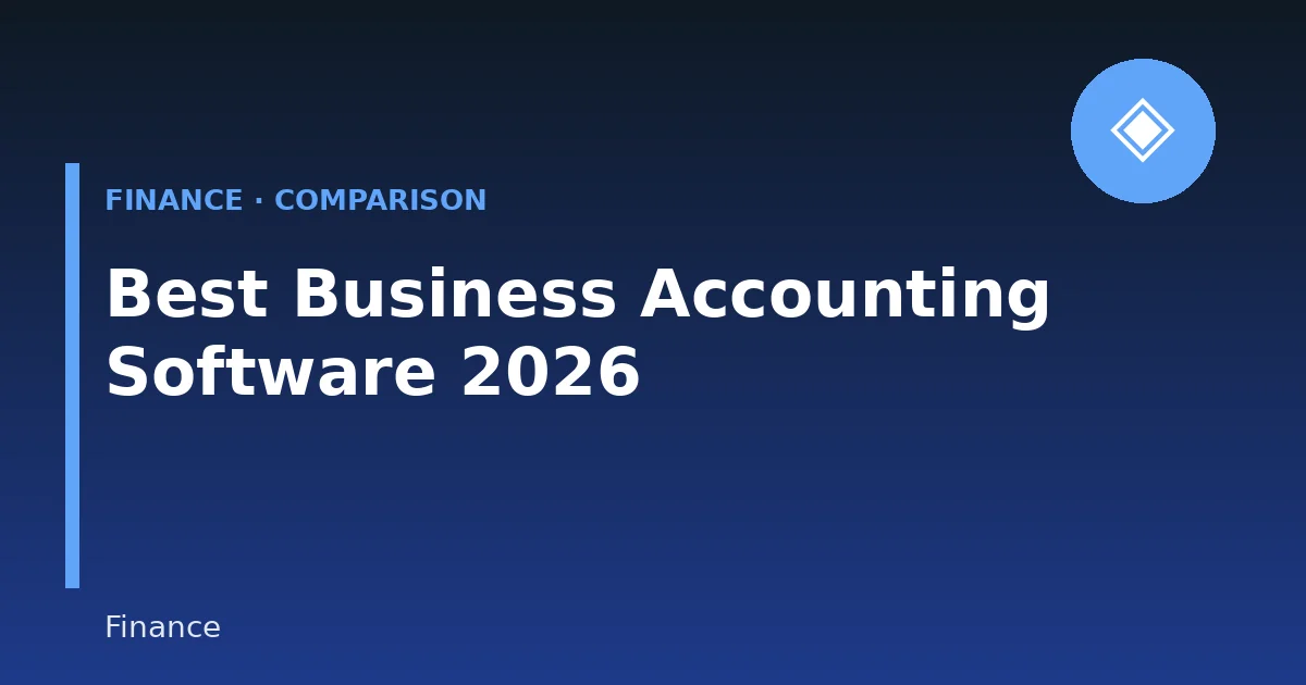 Best Business Accounting Software in 2026: Features, Pricing & Comparison
