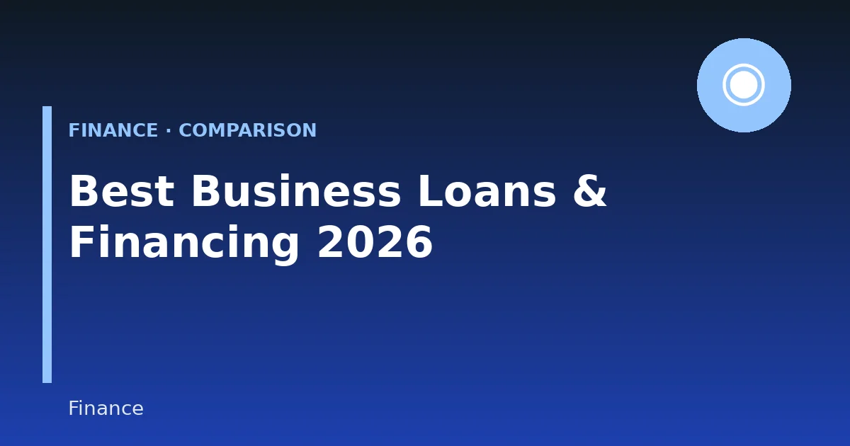 Best Business Loan & Financing Platforms in 2026: Features, Rates & Comparison