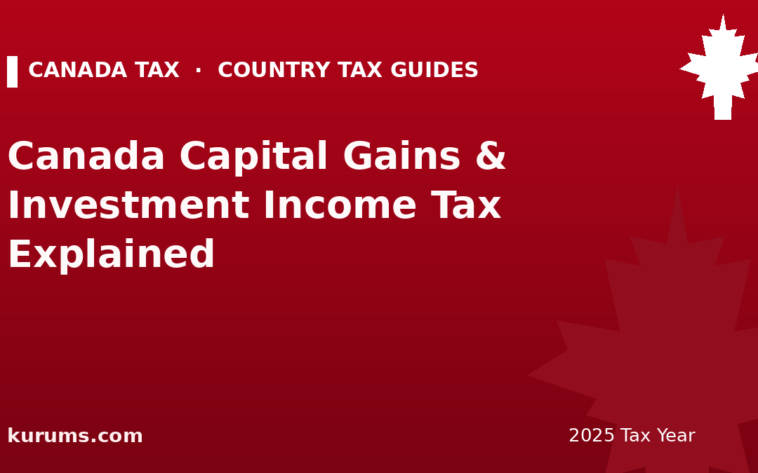 Canada Capital Gains & Investment Income Tax Explained (2025)