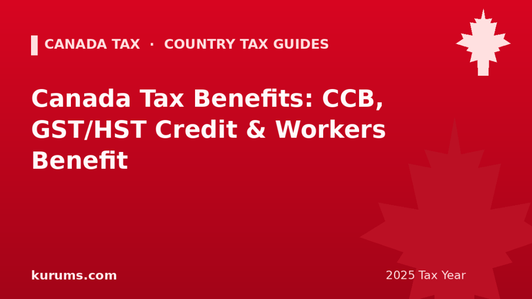 Canada Tax Benefits: CCB, GST/HST Credit & Workers Benefit (2025)