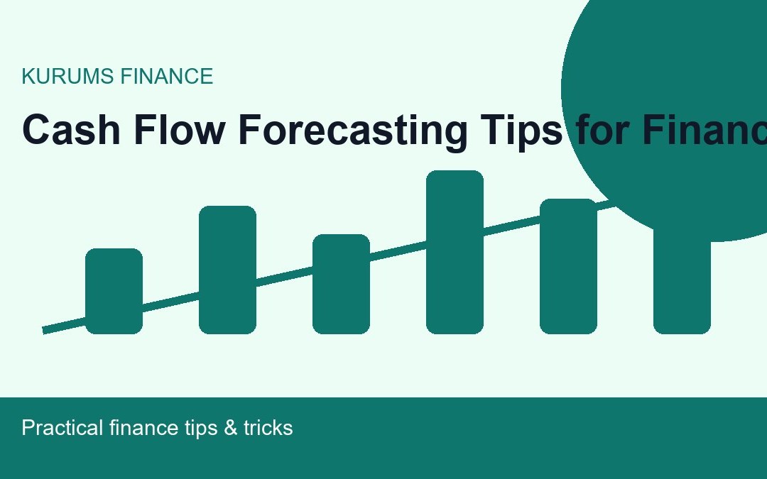 Cash Flow Forecasting Tips for Finance Teams: A Practical 13-Week Method