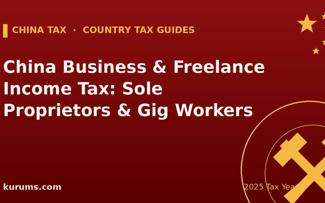 China Business & Freelance Income Tax: Sole Proprietors & Gig Workers (2025)