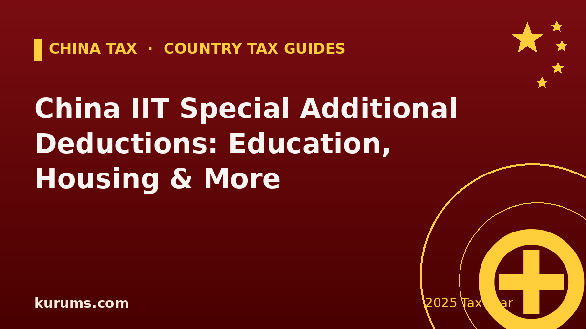 China IIT Special Additional Deductions: Education, Housing & More (2025)