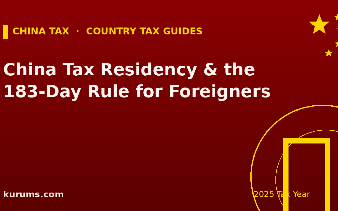 China Tax Residency & the 183-Day Rule for Foreigners (2025)