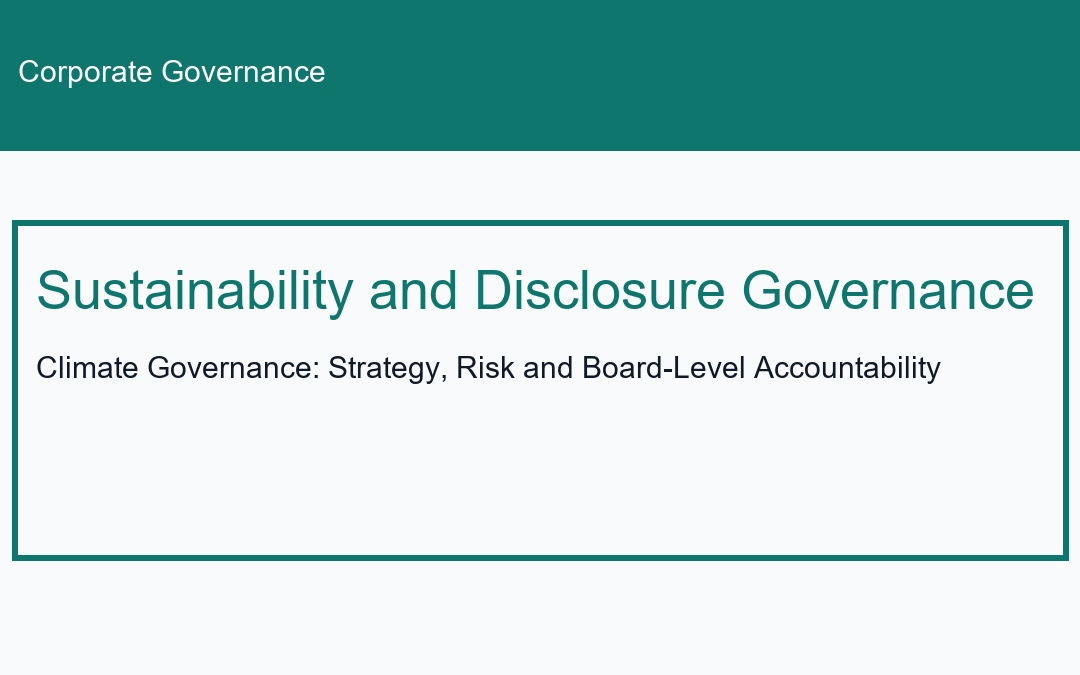 Climate Governance: Strategy, Risk and Board-Level Accountability