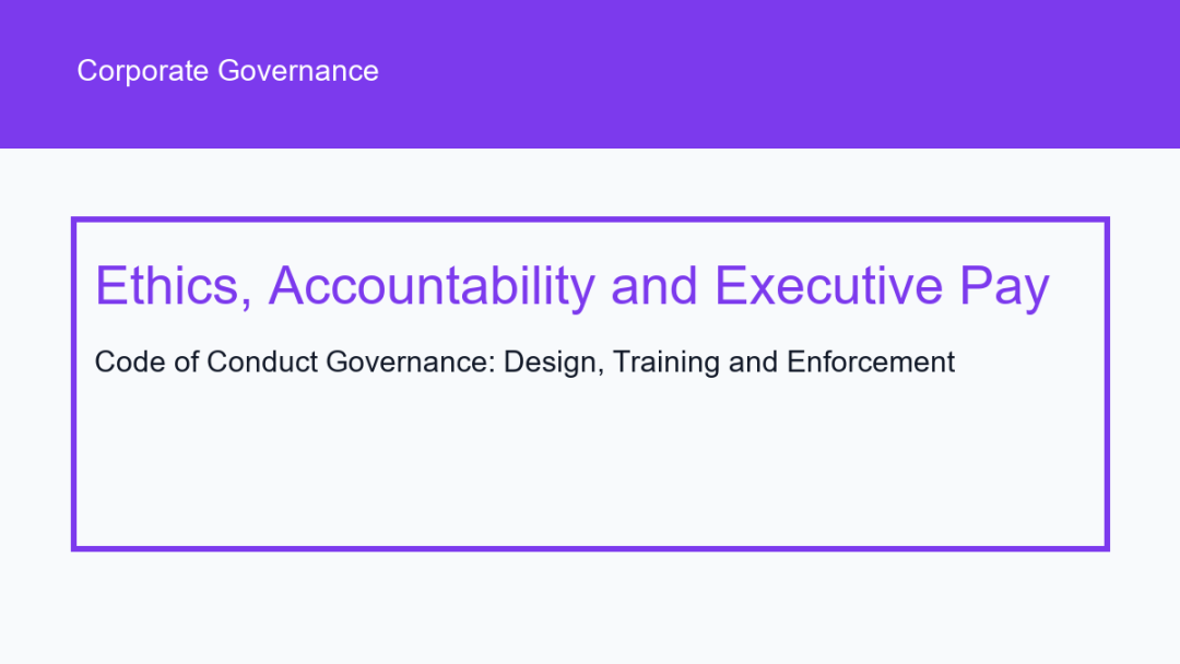 Code of Conduct Governance: Design, Training and Enforcement