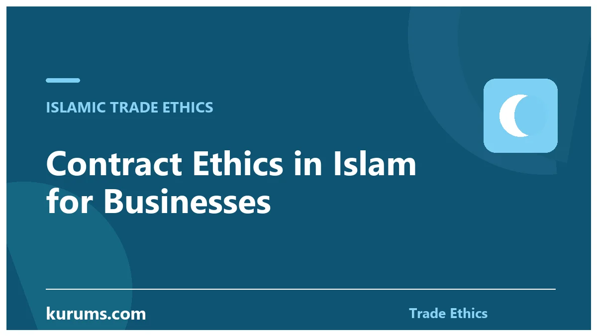 Contract Ethics in Islam for Businesses