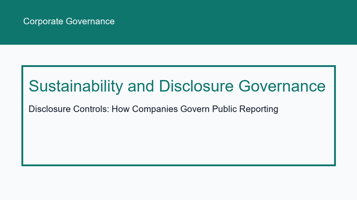 Disclosure Controls: How Companies Govern Public Reporting