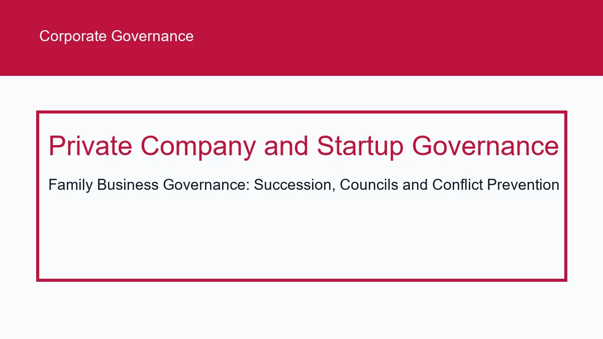 Family Business Governance: Succession, Councils and Conflict Prevention