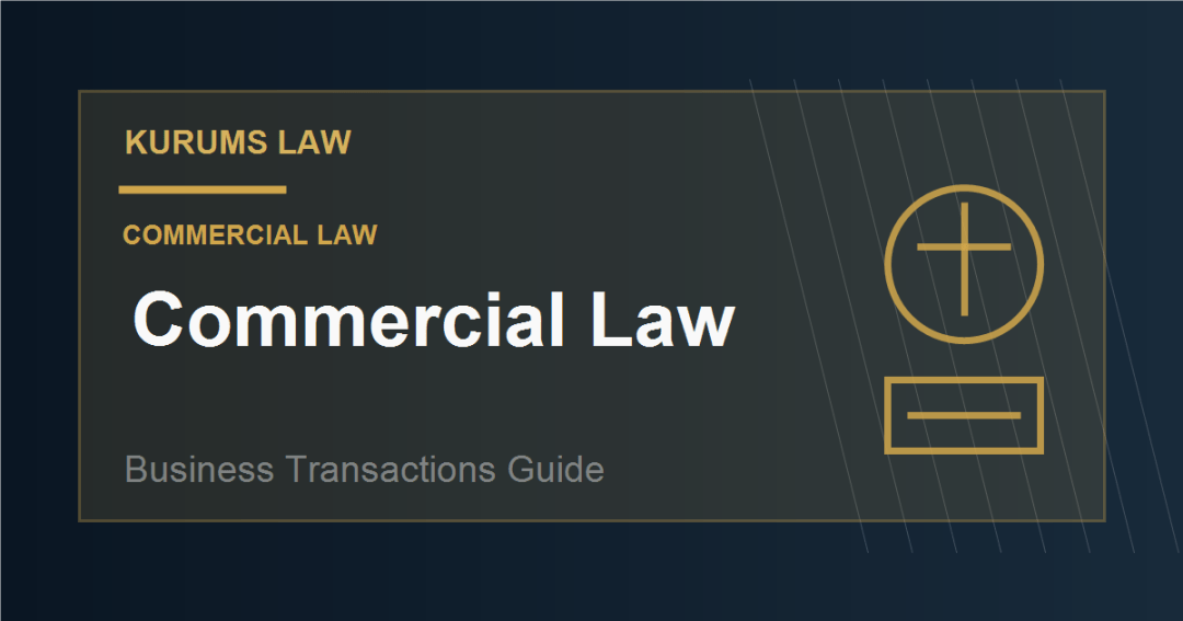 Commercial Law: The Complete Guide for Business Transactions