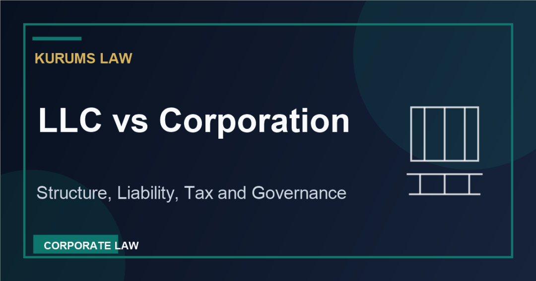 LLC vs Corporation: Legal Structure, Liability, Tax, and Governance