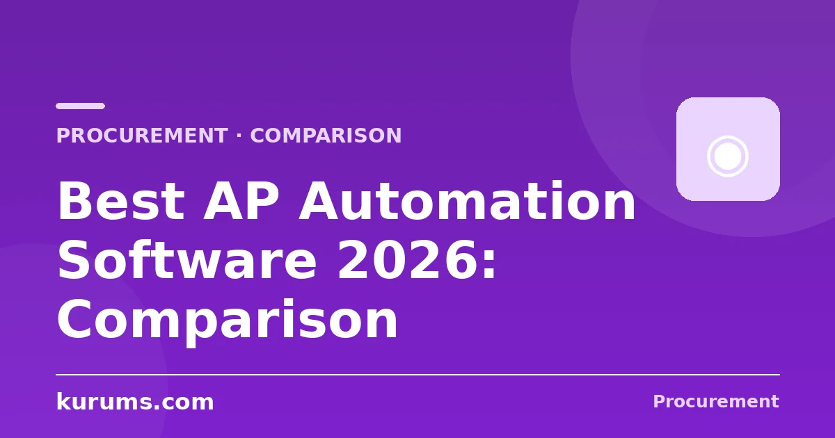 Best Accounts Payable (AP) Automation Software in 2026: Features, Pricing & Comparison