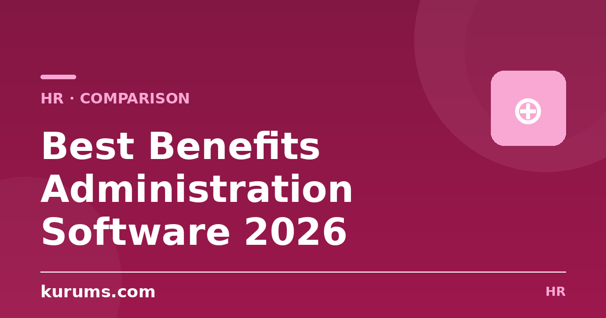 Best Benefits Administration Software in 2026: Features, Pricing & Comparison