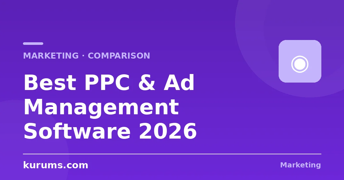 Best PPC & Ad Management Software in 2026: Features, Pricing & Comparison