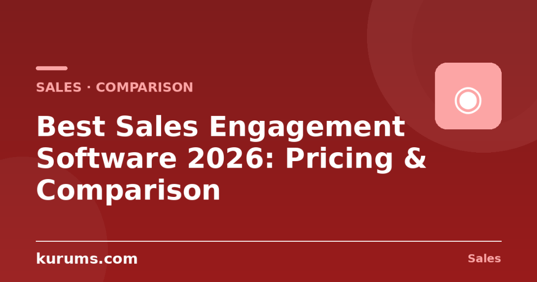 Best Sales Engagement Software in 2026: Features, Pricing & Comparison