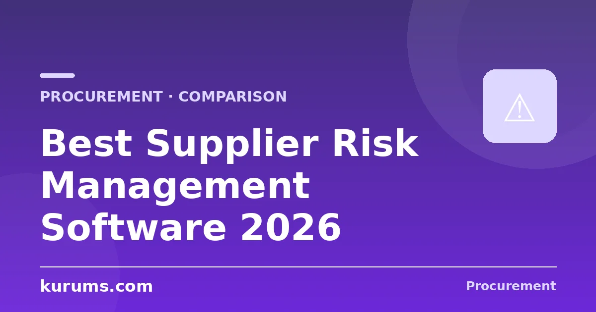 Best Supplier Risk Management Software in 2026: Features, Pricing & Comparison