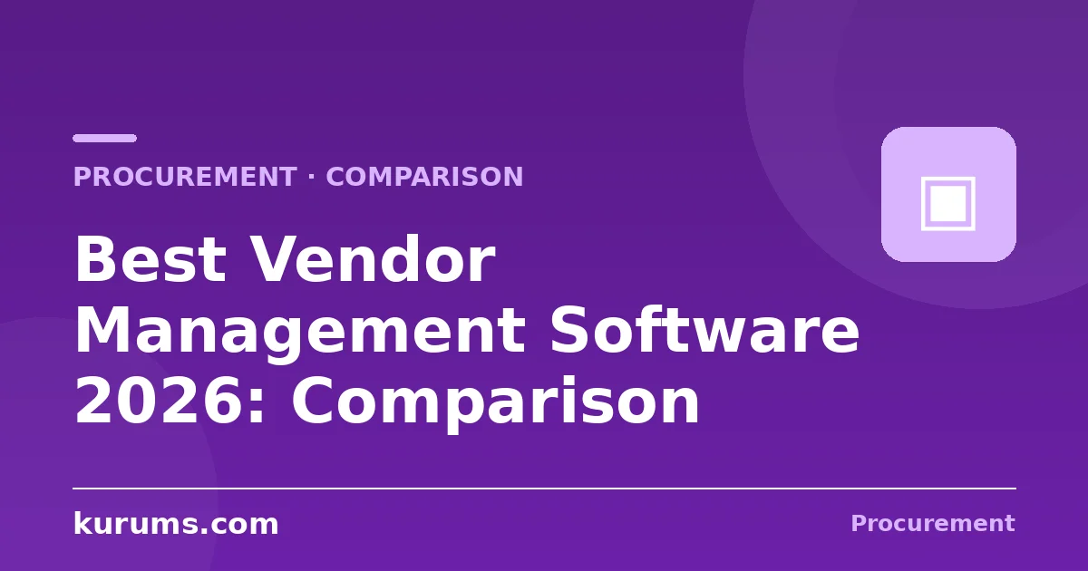 Best Vendor Management Software in 2026: Features, Pricing & Comparison