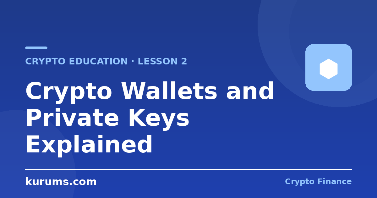 Crypto Wallets and Private Keys Explained (Lesson 2)