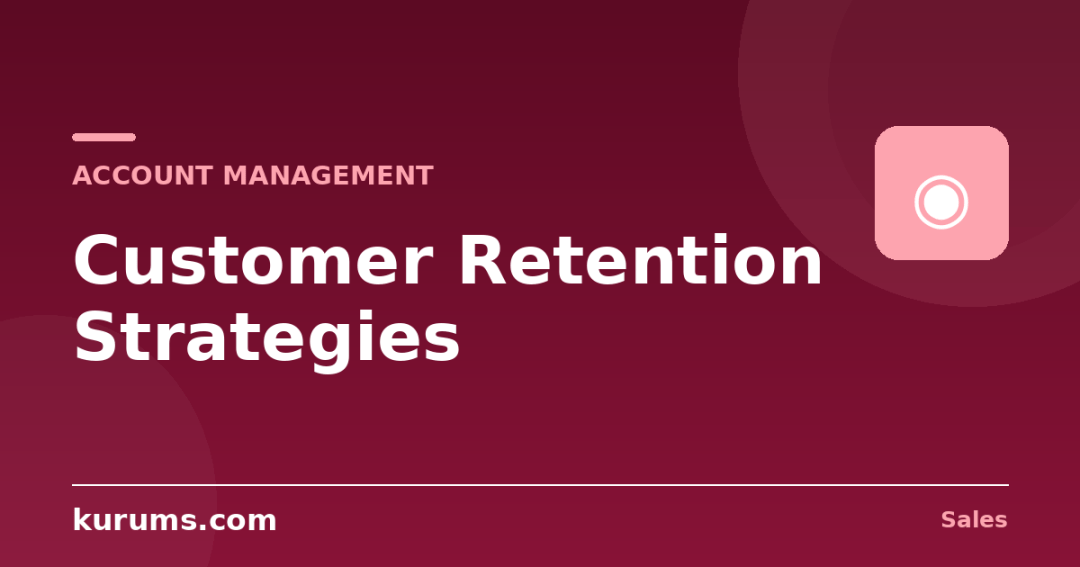 What Are the Best Customer Retention Strategies?