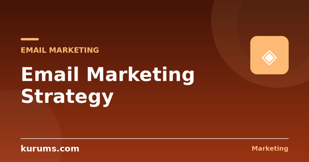 How Do You Build an Email Marketing Strategy?
