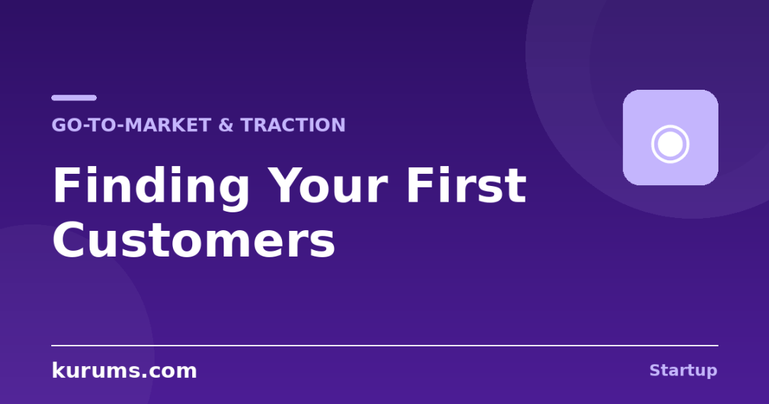 How Do You Find Your First Customers?