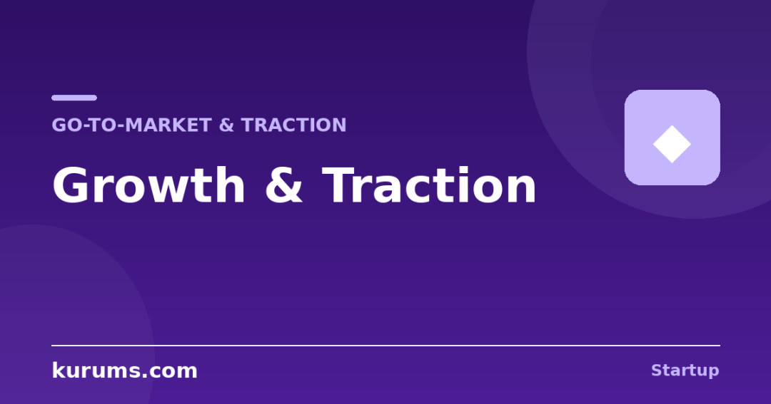 How Do Startups Achieve Growth and Traction?