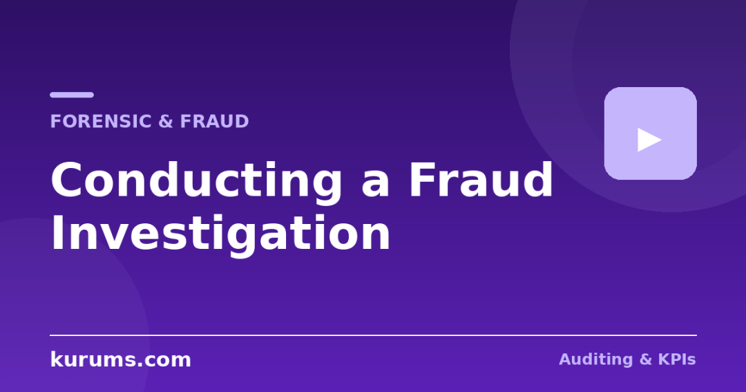 How Do You Conduct a Fraud Investigation?