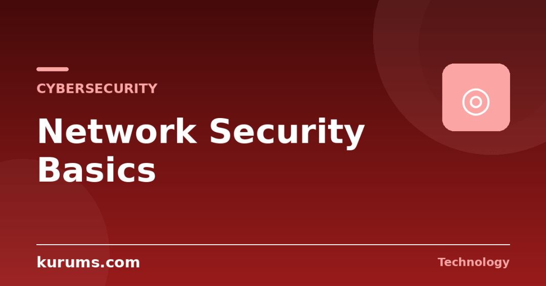 Network Security Basics: A Complete Guide