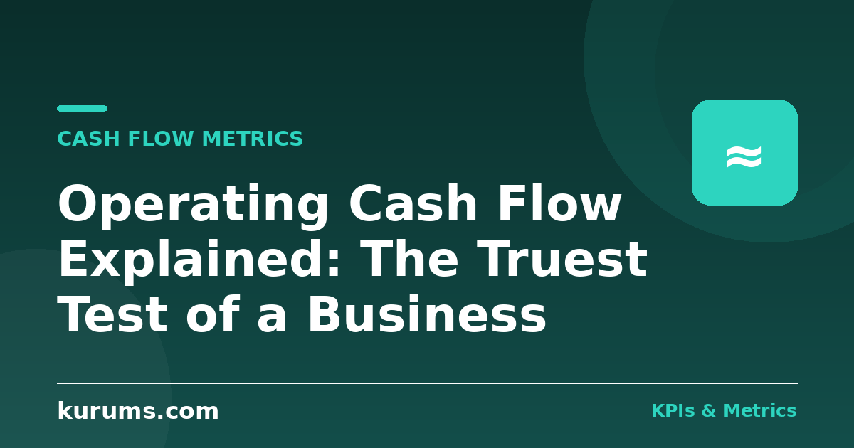 Operating Cash Flow Explained: The Truest Test of a Business