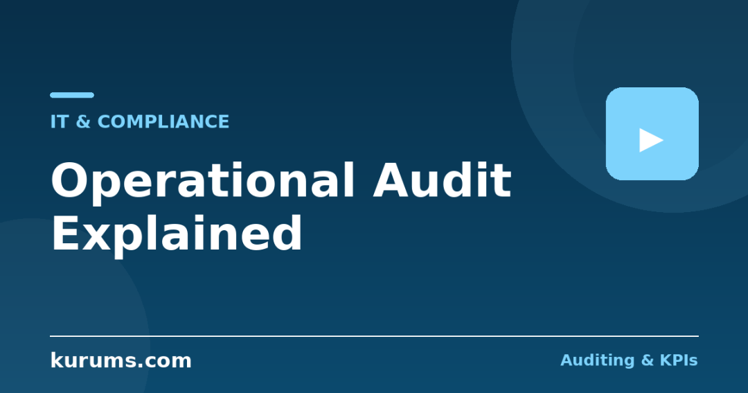 What Is an Operational Audit and How Does It Add Value?