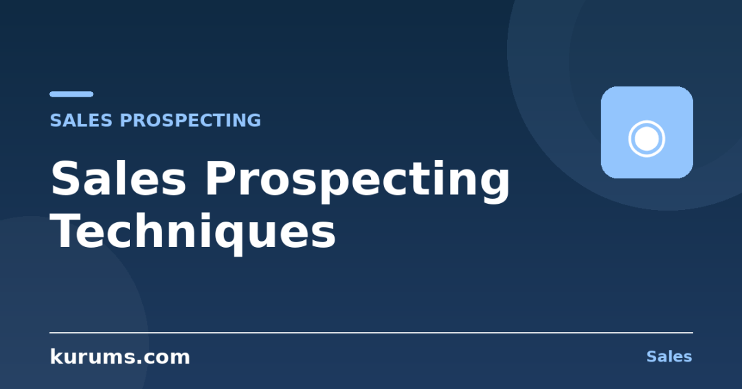 What Are the Most Effective Sales Prospecting Techniques?