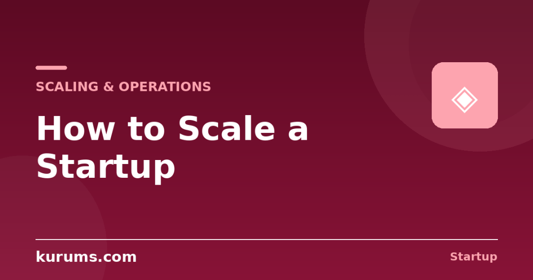 How Do You Scale a Startup?
