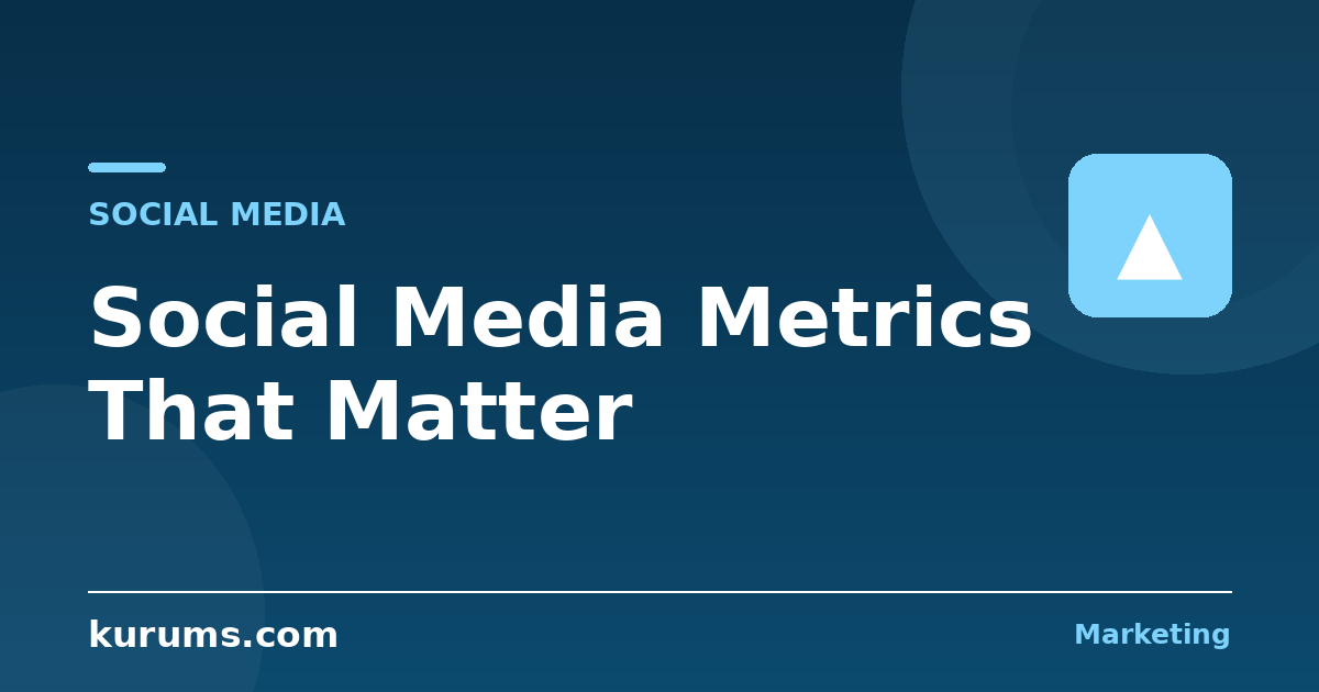 Which Social Media Metrics Actually Matter?